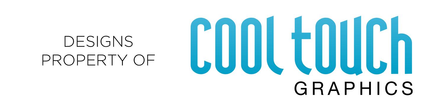 Designs Property of Cool Touch Graphics